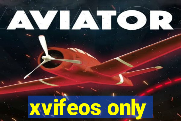 xvifeos only
